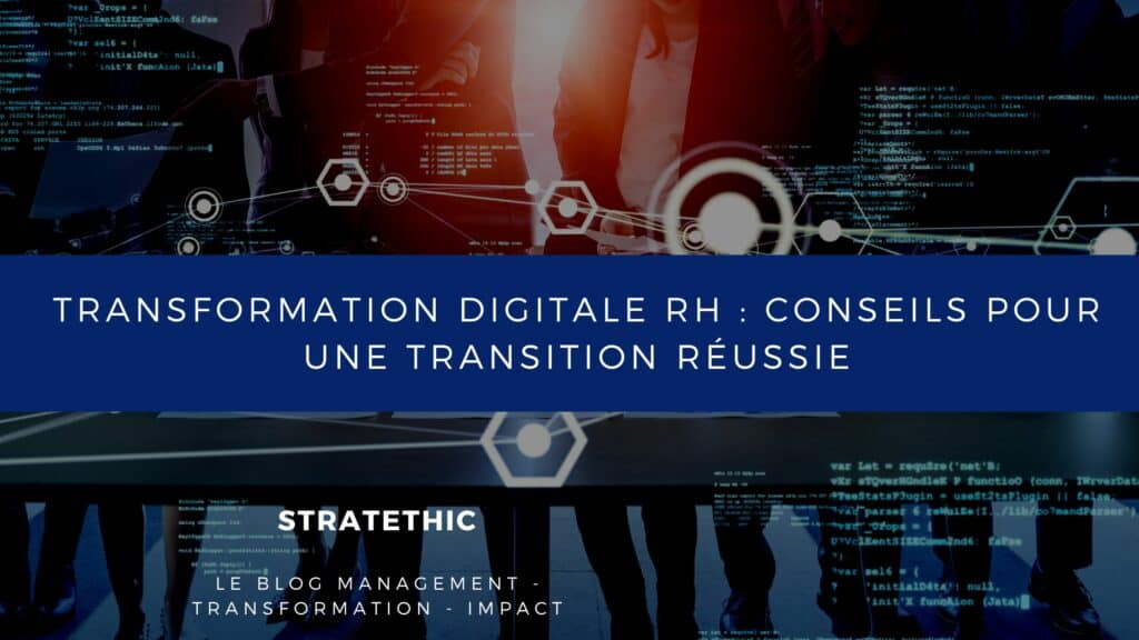 la montée en puissance de l’Intelligence Artificielle impose une transformation digitale rapide des Ressources Humaines .