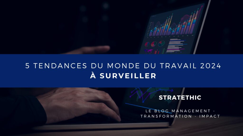 Voici les cinq tendances qui se font déjà sentir, et qui, selon moi font de l’année 2024 une année sous haute surveillance.